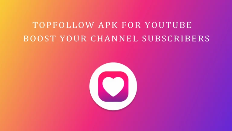 TopFollow APK for YouTube: Boost Your Channel Subscribers