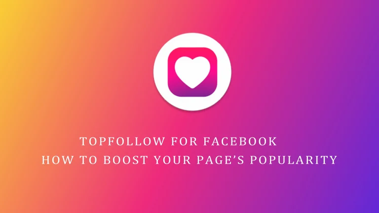 How to Boost Your Page Popularity with TopFollow